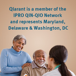 Elderly couple speaking with medical professional with text stating Qlarant is a member of the IPRO QIN-QIO Network and represents Maryland, Delaware, and Washington DC